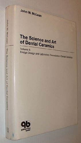 Stock image for Science and Art of Dental Ceramics, Vol. 2: Bridge Design and Laboratory Procedures in Dental Ceramics for sale by Books of the Smoky Mountains