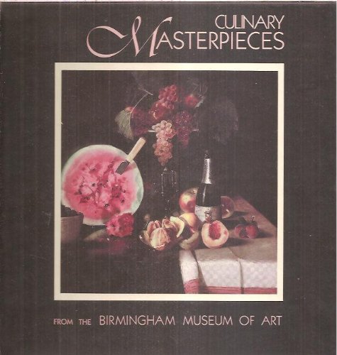 Beispielbild fr Culinary Masterpieces from the Birmingham Museum of Art zum Verkauf von SecondSale