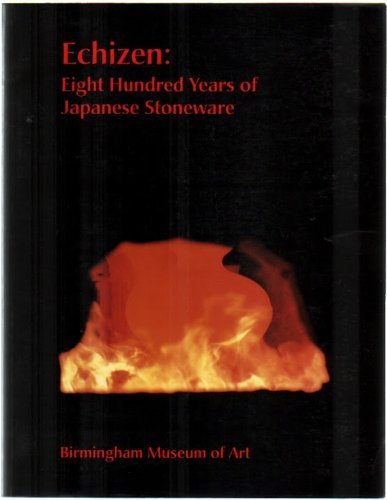 Beispielbild fr Echizen: Eight Hundred Years of Japanese Stoneware zum Verkauf von HPB-Red