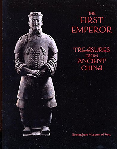 Beispielbild fr The First Emperor: Treasures From Ancient China zum Verkauf von Better World Books