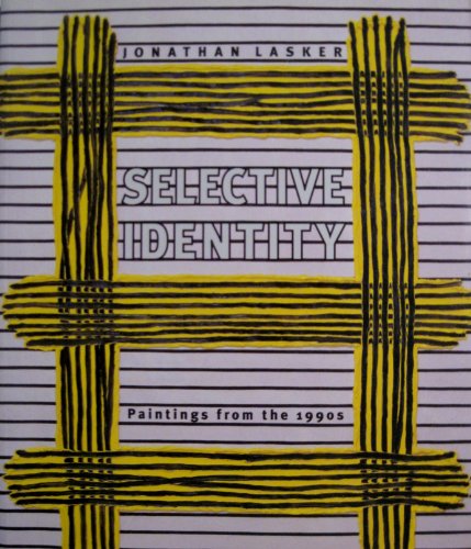 Stock image for Jonathan Lasker: Selective Identity : Paintings from the 1990s for sale by HPB-Emerald