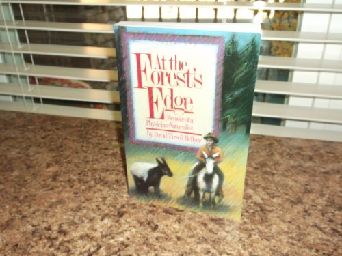 Imagen de archivo de At the Forest's Edge : Memoir of a Northwest Physician-Naturalist a la venta por Better World Books