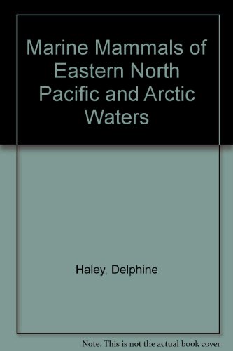 Stock image for Marine Mammals of Eastern North Pacific and Arctic Waters for sale by Hawking Books