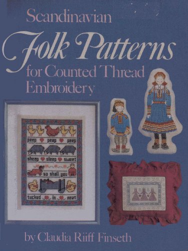 Stock image for Scandinavian Folk Patterns for Counted Thread Embroidery for sale by Chequamegon Books