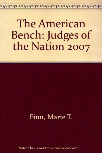 Imagen de archivo de The American Bench: Judges of the Nation 2007 a la venta por Modetz Errands-n-More, L.L.C.