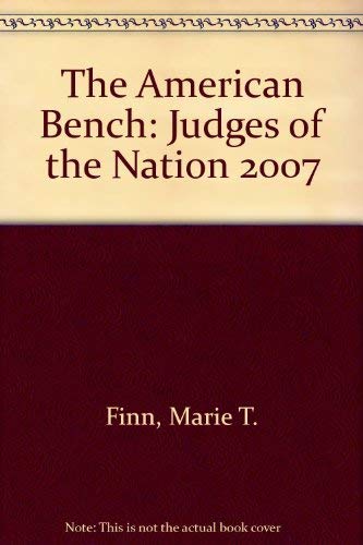 The American Bench: Judges of the Nation 2007.