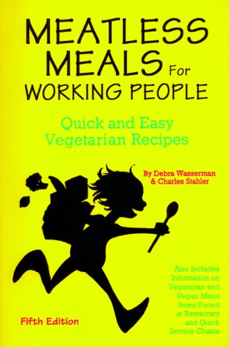 Stock image for Meatless Meals for Working People: Quick & Easy Vegetarian Recipes for sale by BookHolders