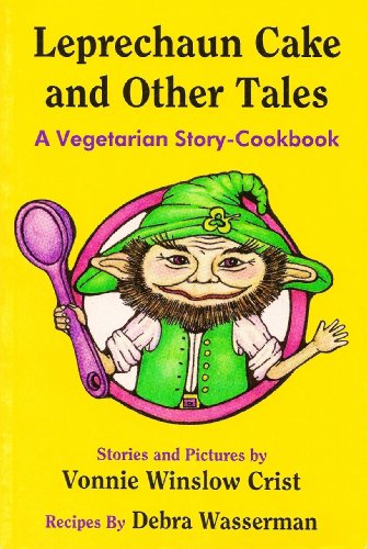 Imagen de archivo de Leprechaun Cake and Other Tales: A Vegetarian Story-Cookbook a la venta por SecondSale