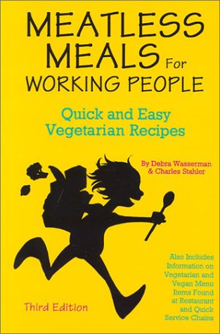 Stock image for Meatless Meals for Working People: Quick and Easy Vegetarian Recipes for sale by Wonder Book