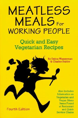 Stock image for Meatless Meals For Working People: Quick And Easy Vegetarian Recipes for sale by Wonder Book