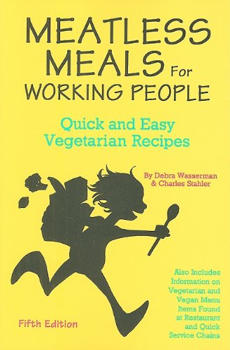 Stock image for Meatless Meals for Working People : Quick and Easy Vegetarian Recipes for sale by Better World Books