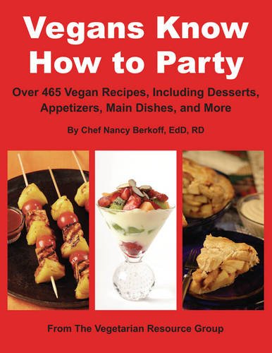 Imagen de archivo de Vegans Know How to Party: Over 465 Recipes Including Desserts, Appetizers, Main Dishes, and More a la venta por SecondSale