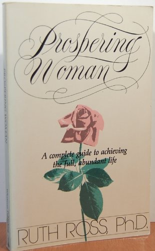 Beispielbild fr Prospering woman: A complete guide to achieving the full, abundant life zum Verkauf von Wonder Book