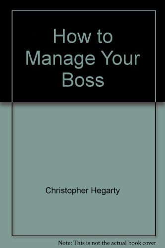 9780931432156: Title: How to Manage Your Boss