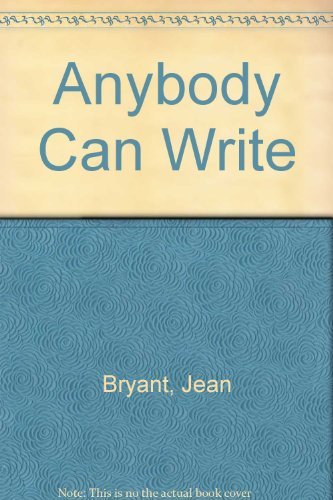 9780931432217: Anybody Can Write: A Playful Approach - Ideas for Inspiring Writers, the Beginning Writer and the Blocked Writer
