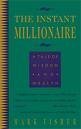 Beispielbild fr The Instant Millionaire : A Tale of Wisdom and Wealth zum Verkauf von Better World Books