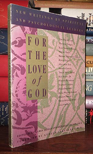 Stock image for For the Love of God : New Writings by Spiritual and Psychological Leaders for sale by Better World Books: West