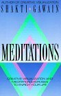 Imagen de archivo de Meditations: Creative Visualization and Meditation Exercises to Enrich Your Life a la venta por Goodwill of Colorado