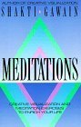 9780931432682: Meditations: Creative Visualisation and Meditation Exercises to Enrich Your Life