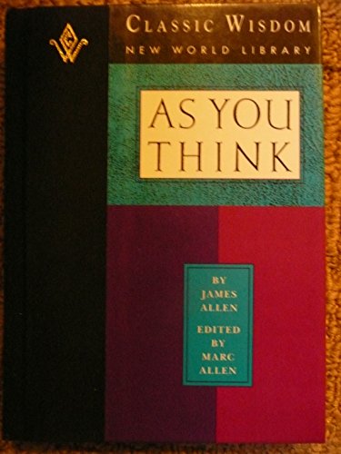 9780931432774: As You Think (The Classic Wisdom Collection of New World Library)