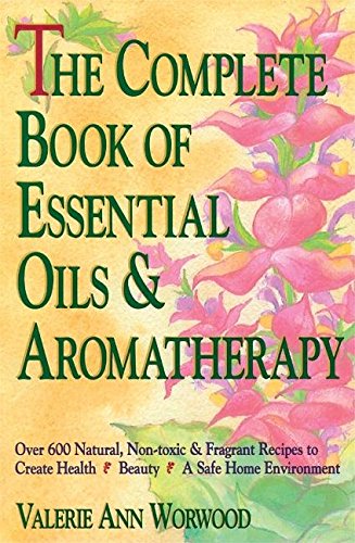 Imagen de archivo de The Complete Book of Essential Oils and Aromatherapy a la venta por SecondSale