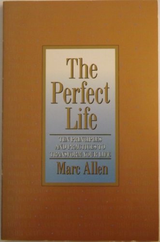 Beispielbild fr The Perfect Life: Ten Principles and Practices to Transform Your Life zum Verkauf von ThriftBooks-Atlanta