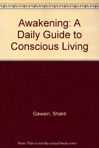 Imagen de archivo de Awakening : A Daily Guide to Conscious Living a la venta por Better World Books