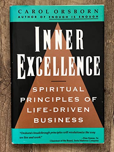 Beispielbild fr Inner Excellence : Spiritual Principles of Life-Driven Business zum Verkauf von Better World Books