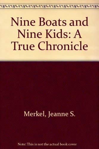 Nine Boats and Nine Kids: A True Chronicle