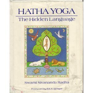 Imagen de archivo de Hatha Yoga: The Hidden Language : Symbols, Secrets, and Metaphor [With Illustrations] a la venta por Ergodebooks