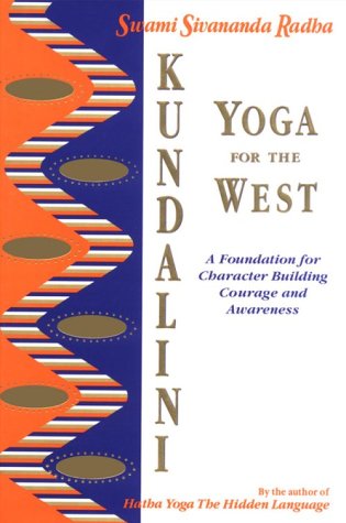 Imagen de archivo de Kundalini Yoga for the West : A Foundation for Character Building Courage and Awareness a la venta por BooksRun