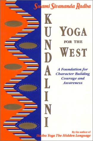 9780931454387: Kundalini Yoga for the West: A Foundation for Character Building Courage and Awareness: See 1932018042