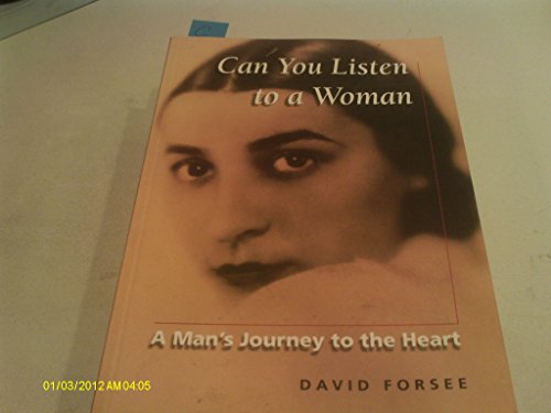 Imagen de archivo de Can You Listen to a Woman : A Man's Journey to the Heart a la venta por Black and Read Books, Music & Games