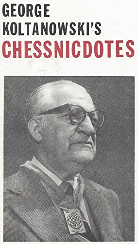 Chessnicdotes - Koltanowski, George