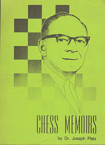 Stock image for Chess memoirs: The chess career of a physician and Lasker pupil for sale by Half Price Books Inc.