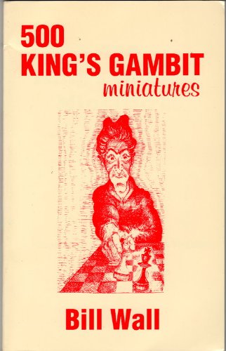Stock image for 500 King's Gambit Miniatures for sale by WTP Books