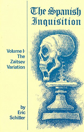 Imagen de archivo de Spanish Inquisition Volume I: The Zaitsev Variation a la venta por Avalon Books