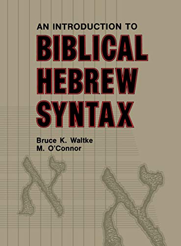 9780931464317: Introduction to Biblical Hebrew Syntax