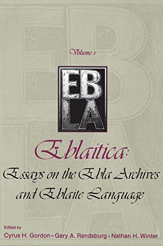 Stock image for Eblaitica: Essays on the Ebla Archives and Eblaite Language, Volume 1 for sale by ThriftBooks-Dallas