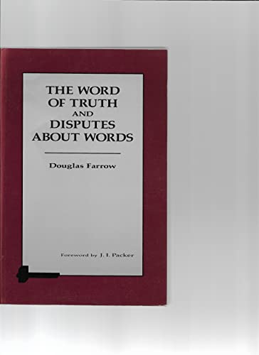 Beispielbild fr The Word of Truth and Disputes about Words zum Verkauf von Better World Books: West