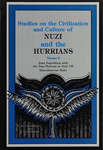 Beispielbild fr Studies on the Civilization & Culture of Nuzi & the Hurrians: Volume 3 - Joint Expedition with the Iraq Museum at Nuzi VII/Miscellaneous Texts. zum Verkauf von Powell's Bookstores Chicago, ABAA