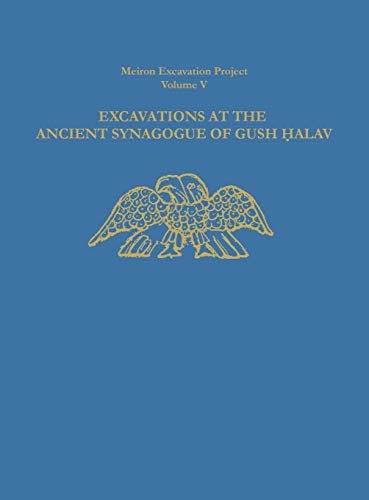 Beispielbild fr Meiron Excavation Project, vol. V: Excavations at the Ancient Synagogue of Gus Halav zum Verkauf von Windows Booksellers