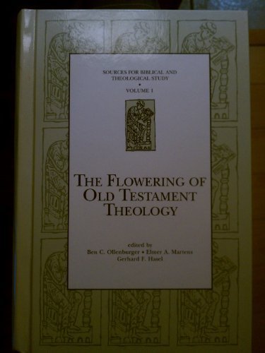 Imagen de archivo de The Flowering of Old Testament Theology: A Reader in Twentieth-Century Old Testament Theology, 1930 "1990 (Sources for Biblical and Theological Study) a la venta por WorldofBooks