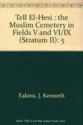 Imagen de archivo de Tell El-Hesi: The Muslim Cemetery in Fields V and Vi/IX: 5 (Stratum II) a la venta por PlumCircle