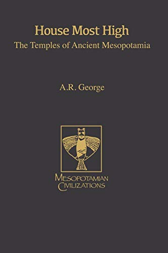 Stock image for House Most High: The Temples of Ancient Mesopotamia (Mesopotamian Civilizations) for sale by Adkins Books