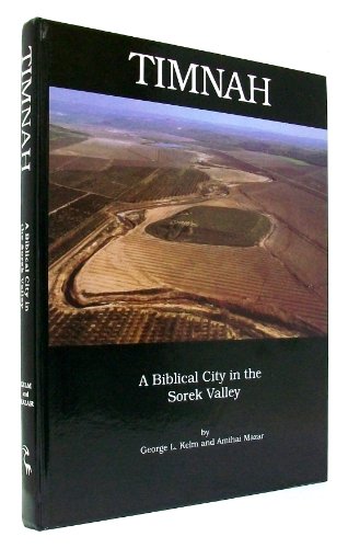 Beispielbild fr Timnah: A Biblical City in the Sorek Valley zum Verkauf von ThriftBooks-Dallas