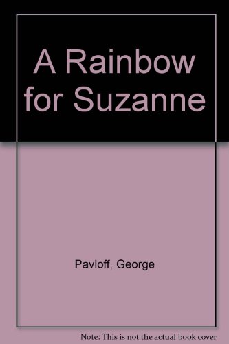 Stock image for A Rainbow for Suzanne for sale by Wonder Book