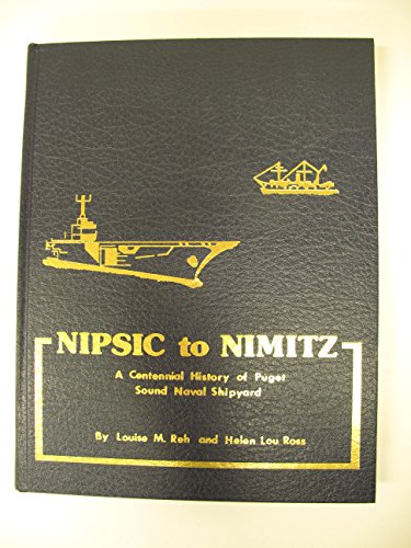 Nipsic to Nimitz: A Centennial History of Puget Sound