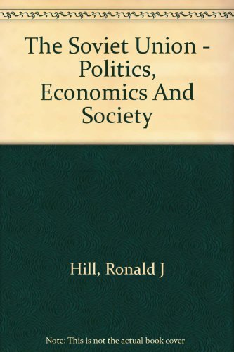 9780931477072: The Soviet Union: Politics, economics, and society from Lenin to Gorbachev (Marxist regimes series)