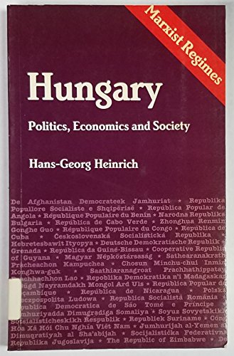 Imagen de archivo de Hungary: Politics, Economics, and Society (Marxist Regimes Series) a la venta por HPB-Ruby